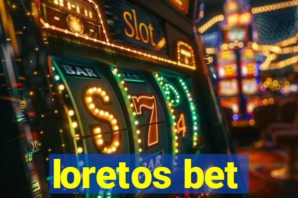 loretos bet